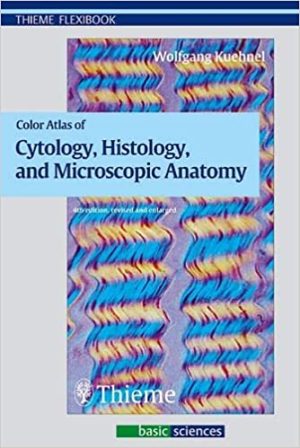 Color Atlas of Cytology Histology and Microscopic Anatomy 4th Edition