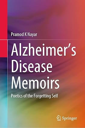 Alzheimers Disease Memoirs Poetics of the Forgetting Self