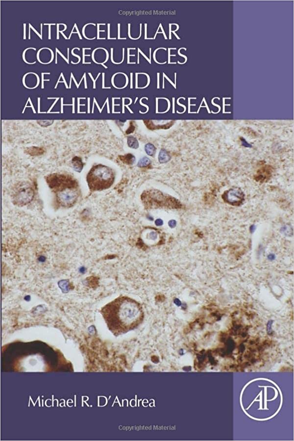 Intracellular Consequences of Amyloid in Alzheimers Disease