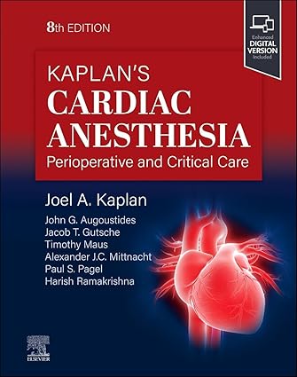 Kaplans Cardiac Anesthesia 8th Edition