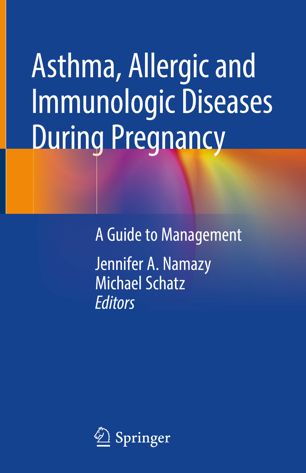 Asthma Allergic and Immunologic Diseases During Pregnancy A Guide to Management