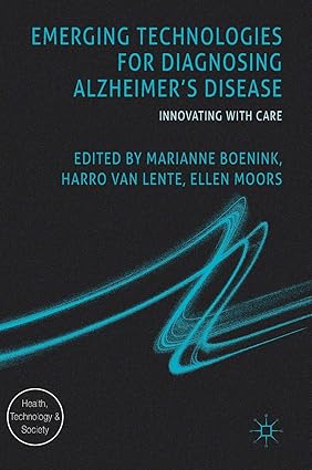 Emerging Technologies for Diagnosing Alzheimers Disease Innovating with Care