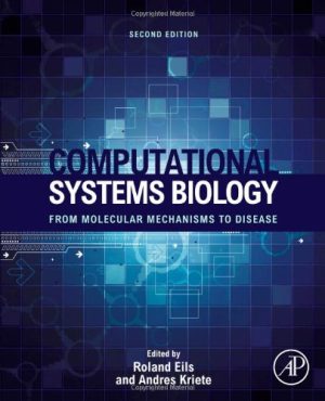 Computational Systems Biology From Molecular Mechanisms to Disease