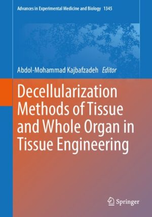 Decellularization Methods of Tissue and Whole Organ in Tissue Engineering