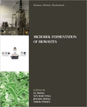 Biomass Biofuels Biochemicals Microbial Fermentation of Biowastes