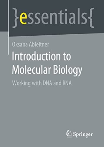 Introduction to Molecular Biology Working with DNA and RNA Essentials
