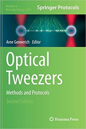 Optical Tweezers Methods and Protocols 2nd Edition