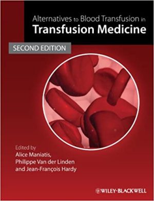 Alternatives to Blood Transfusion in Transfusion Medicine 2nd Edition