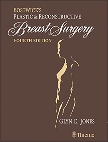 Bostwicks Plastic and Reconstructive Breast Surgery 4th Edition