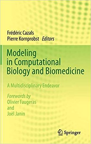 Modeling in computational biology and biomedicine a multidisciplinary endeavor