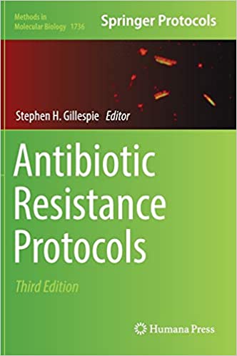 Antibiotic Resistance Protocols 3rd Edition