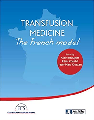 Transfusion Medicine The French Model