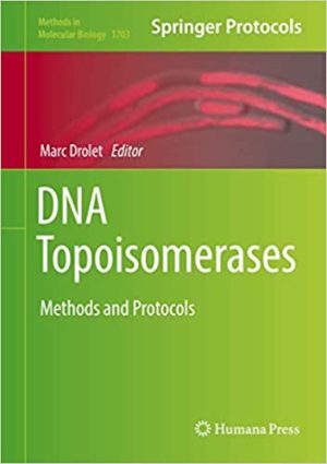 DNA Topoisomerases Methods and Protocols