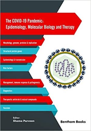 The COVID 19 Pandemic Epidemiology Molecular Biology and Therapy