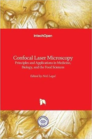 Confocal Laser Microscopy  Principles and Applications in Medicine, Biology, and the Food Sciences