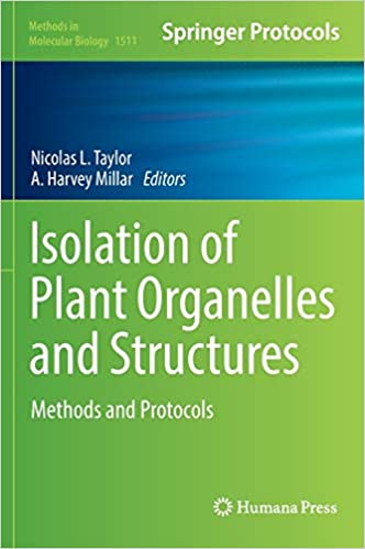 Isolation of Plant Organelles and Structures Methods and Protocols