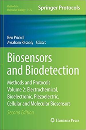 Biosensors and Biodetection Methods and Protocols Volume 2 Electrochemical Bioelectronic Piezoelectric Cellular and Molecular Biosensors 2nd Edition