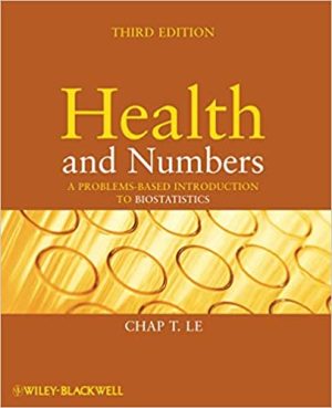 Health and Numbers A Problems Based Introduction to Biostatistics 3rd Edition