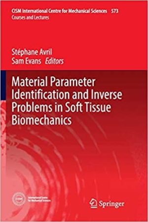 Material Parameter Identification and Inverse Problems in Soft Tissue Biomechanics