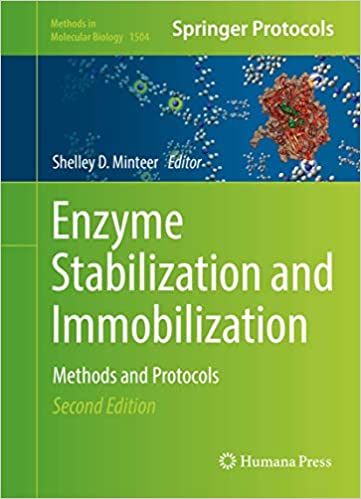 Enzyme Stabilization and Immobilization Methods and Protocols 2nd Edition