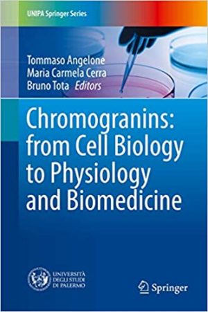 Chromogranins from Cell Biology to Physiology and Biomedicine