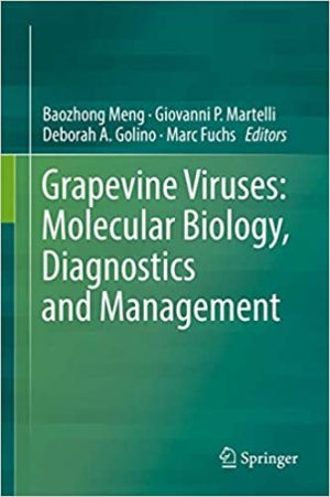 Grapevine Viruses Molecular Biology Diagnostics and Management