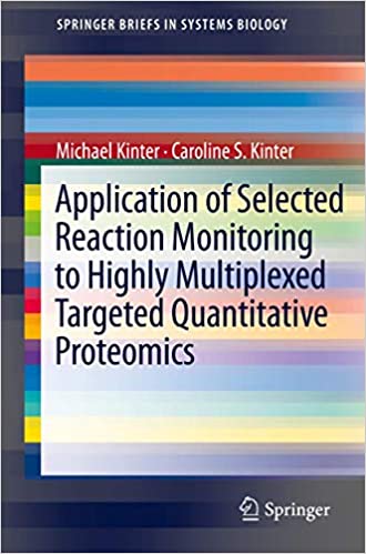 Application of Selected Reaction Monitoring to Highly Multiplexed Targeted Quantitative Proteomics A Replacement for Western Blot Analysis