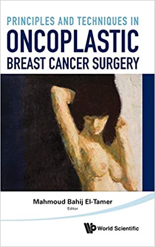 Principles And Techniques In Oncoplastic Breast Cancer Surgery