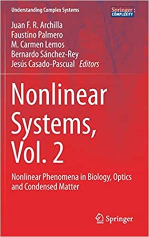 Nonlinear Systems Vol 2 Nonlinear Phenomena in Biology Optics and Condensed Matter