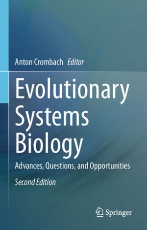 Evolutionary Systems Biology Advances Questions and Opportunities