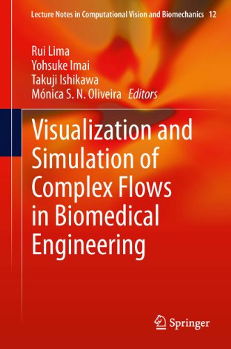 Visualization and Simulation of Complex Flows in Biomedical Engineering