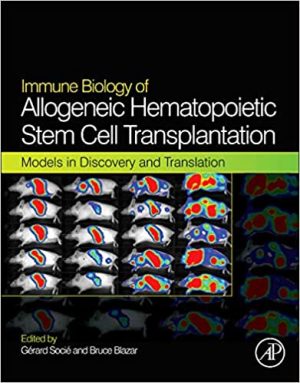 Immune Biology of Allogeneic Hematopoietic Stem Cell Transplantation Models in Discovery and Translation