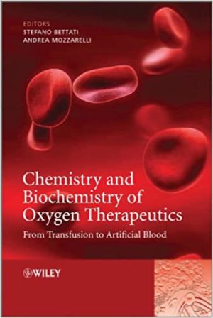 Chemistry and Biochemistry of Oxygen Therapeutics From Transfusion to Artificial Blood