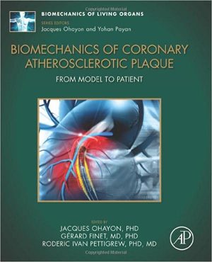 Biomechanics of Coronary Atherosclerotic Plaque From Model to Patient Volume 4