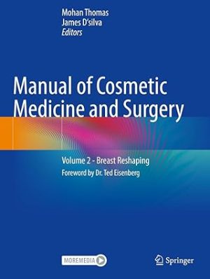 Manual of Cosmetic Medicine and Surgery Volume 2 Breast Reshaping