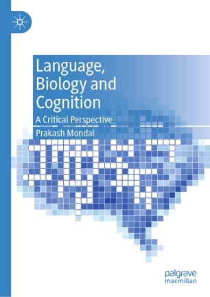 Language Biology and Cognition A Critical Perspective