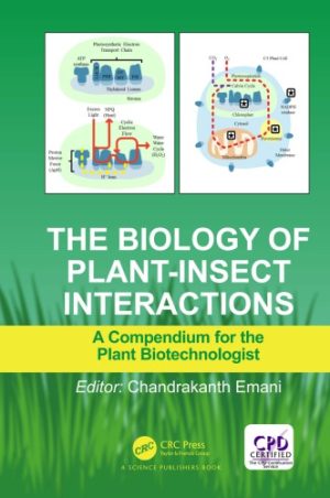 The Biology of Plant Insect Interactions A Compendium for the Plant Biotechnologist