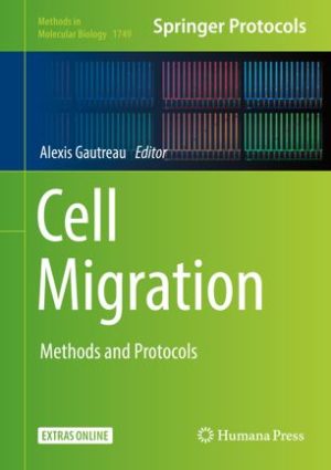 Cell Migration Methods and Protocols By Alexis Gautreau