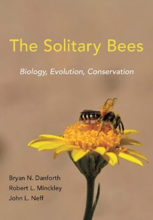 The Solitary Bees Biology Evolution Conservation