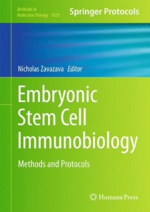 Embryonic Stem Cell Immunobiology Methods and Protocols