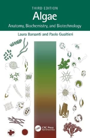 Algae Anatomy Biochemistry And Biotechnology 3rd Edition