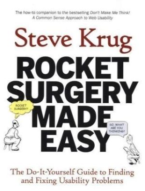 SurgeRocketry Made Easy The Do It Yourself Guide to Finding and Fixing Usability Problems