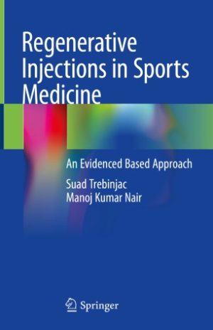Regenerative Injections in Sports Medicine An Evidenced Based Approach