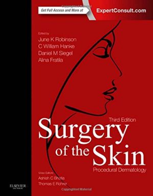 Surgery of the Skin Procedural Dermatology 3rd Edition