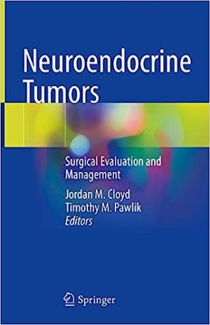 Neuroendocrine Tumors Surgical Evaluation and Management