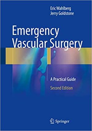 Emergency Vascular Surgery A Practical Guide 2nd Edition