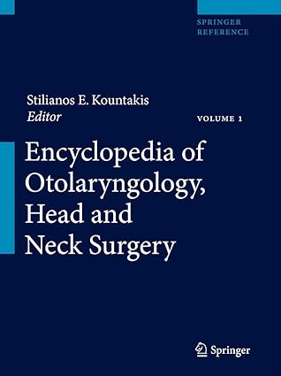 Encyclopedia of Otolaryngology Head and Neck Surgery