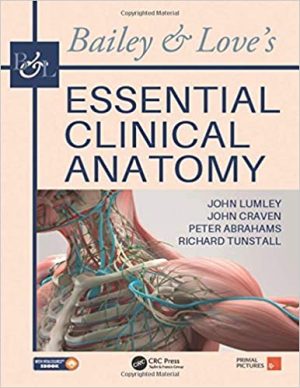 Bailey and Love's Essential Clinical Anatomy