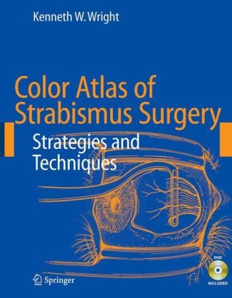 Color Atlas of Strabismus Surgery Strategies and Techniques 3rd Edition