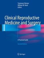 Clinical Reproductive Medicine and Surgery A Practical Guide 2nd Edition